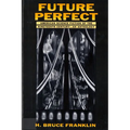 Future Perfect: American Science Fiction of the Nineteenth Century: An Anthology
