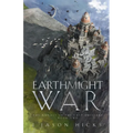 The Earthmight War: The Annals of the Last Emissary