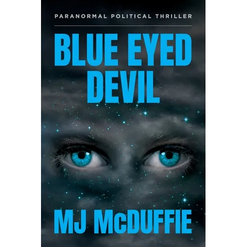 Blue Eyed Devil: Paranormal Political Thriller