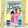 My Window Is Open: "A Short Inspirational Bedtime Story"