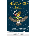 Deadwood Hall: 'A thrilling magical fantasy adventure for children aged 7-10'