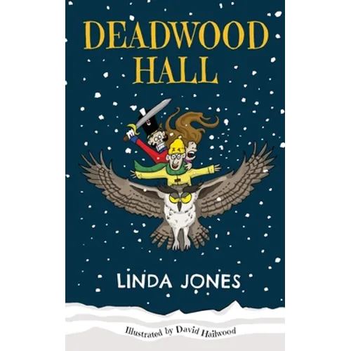 Deadwood Hall: 'A thrilling magical fantasy adventure for children aged 7-10'