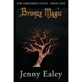 Bronze Magic: Sorcerer's Oath Book 1