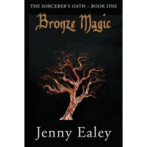 Bronze Magic: Sorcerer's Oath Book 1