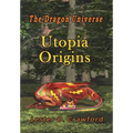 The Dragon Universe Utopia Origins