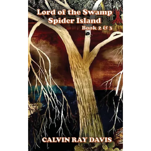 Lord Of The Swamp SPIDER ISLAND: Book 2 & 3