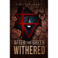 After the Green Withered