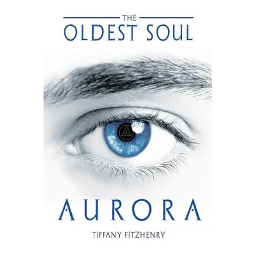 The Oldest Soul - Aurora