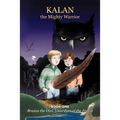 Kalan the Mighty Warrior: Book One