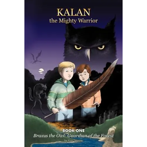 Kalan the Mighty Warrior: Book One