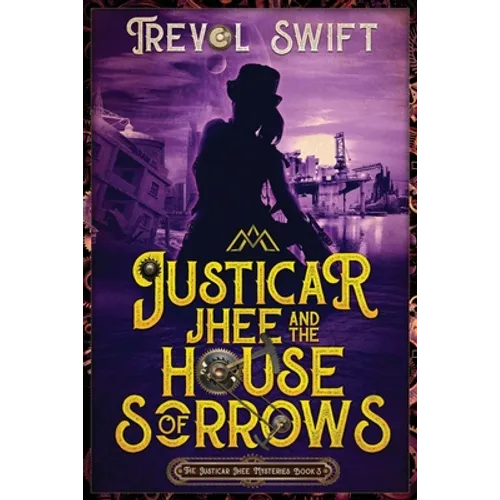 Justicar Jhee and the House of Sorrows