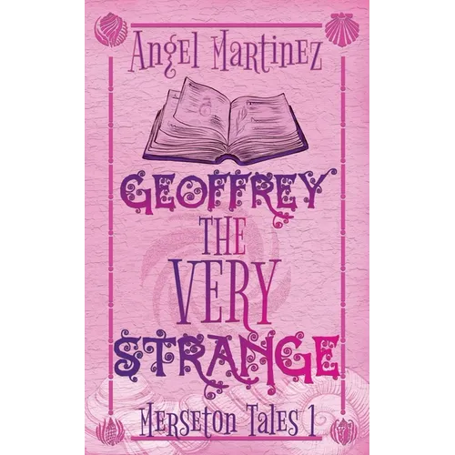 Geoffrey the Very Strange: A M/M Fantasy Romance