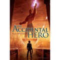 The Accidental Hero: Volume 1