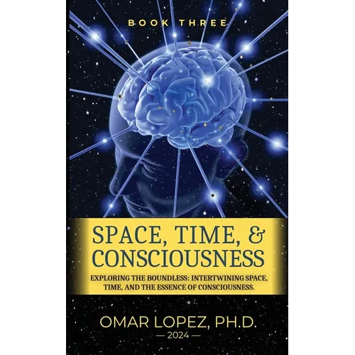 Space, Time, and Consciousness