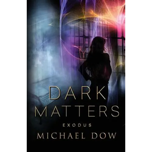 Dark Matters: Exodus (Dark Matters Trilogy Book 3)