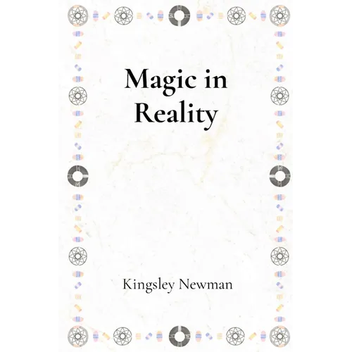 Magic in Reality: Fantastical Stories Where the Ordinary Meets the Magical