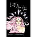 Lost Now Here: the Road to Healing