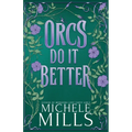 Orcs Do It Better