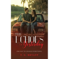 The Echoes of Yesterday