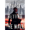 Those Beyond the Wall