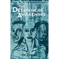 The Deerwhere Awakening