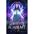 Dragon Academy: A Paranormal Fantasy Academy Series