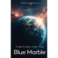Fighting for the Blue Marble