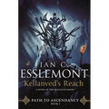 Kellanved's Reach: Path to Ascendancy, Book 3 (a Novel of the Malazan Empire)