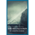 The Retaliation: The White Wolf Saga Book 3