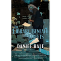 The Library Beneath the Streets: Tales of the Surreal and the Wondrous
