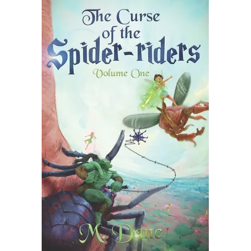 The Curse of the Spider-riders: A Magical Adventure