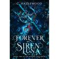 Forever My Siren Luna: Book Two of The Hidden Cove Series