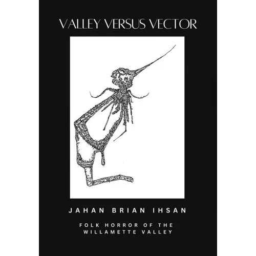 Valley Versus Vector: Folk Horror of the Willamette Valley