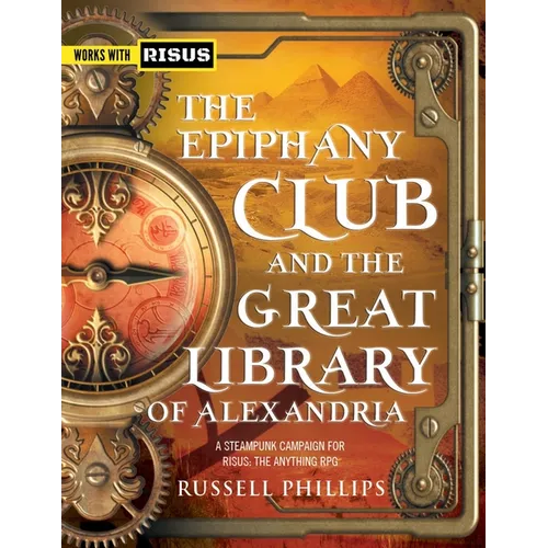 The Epiphany Club and the Great Library of Alexandria: A Steampunk campaign for RISUS: The Anything RPG