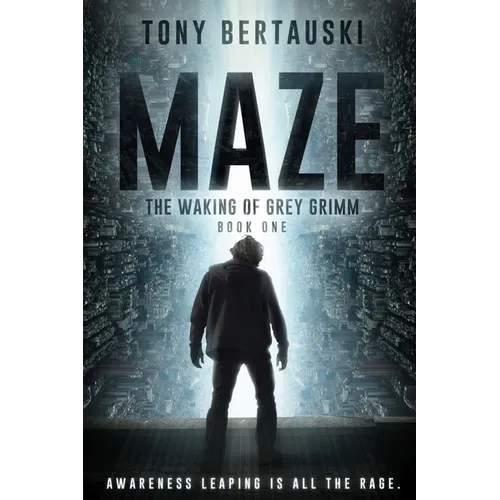 Maze: The Waking of Grey Grimm: A Science Fiction Thriller