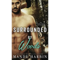 Surrounded by Woods