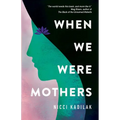 When We Were Mothers