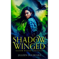 Shadow Winged: An Alaskan Folklore Urban Fantasy