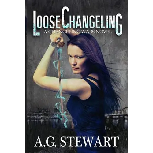 Loose Changeling: A Changeling Wars Novel