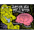 Suppose You Met a Witch