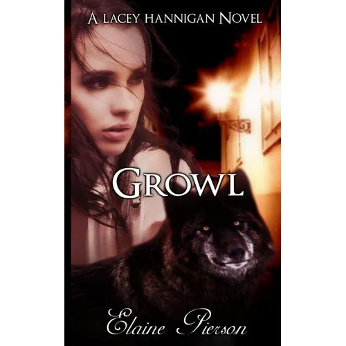 Growl: A Lacey Hannigan Novel