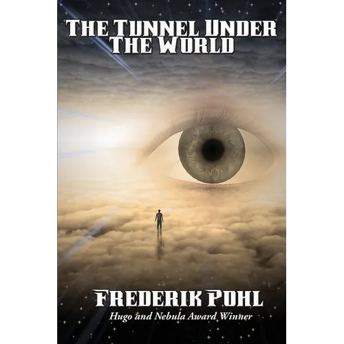 The Tunnel Under The World: A Positronic Book