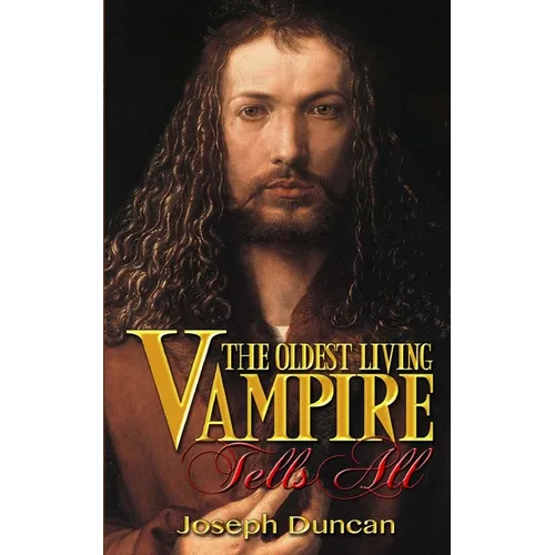 The Oldest Living Vampire Tells All