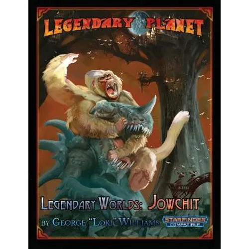 Legendary Worlds: Jowchit (Starfinder)
