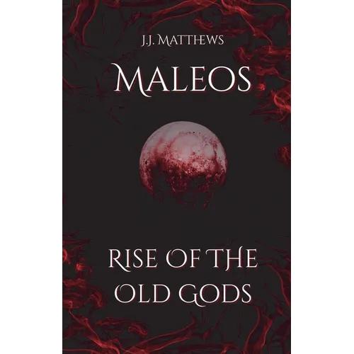 Maleos: Rise of the Old Gods