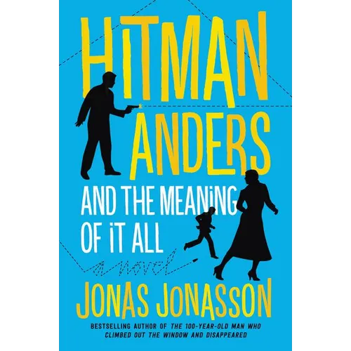 Hitman Anders and the Meaning of It All