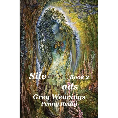Silver's Threads, Book 2: Grey Weavings