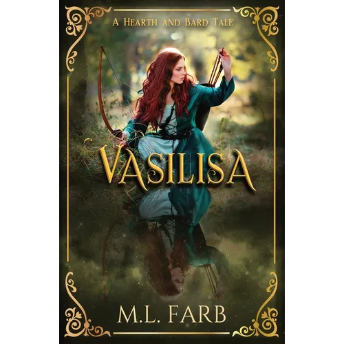 Vasilisa: A Retelling of Vasilisa and Staver