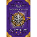 The Tale of the Border Knight: A Keymark Novella