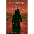 The Vicious Veil of Destiny
